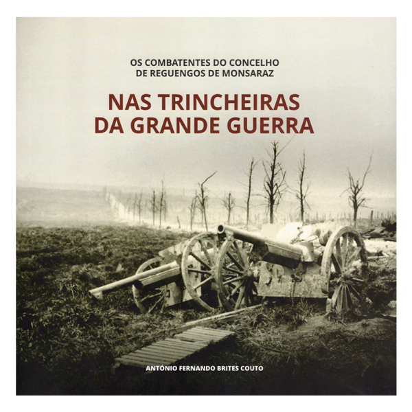 Os combatentes do concelho de Reguengos de Monsaraz nas trincheiras da Grande Guerra